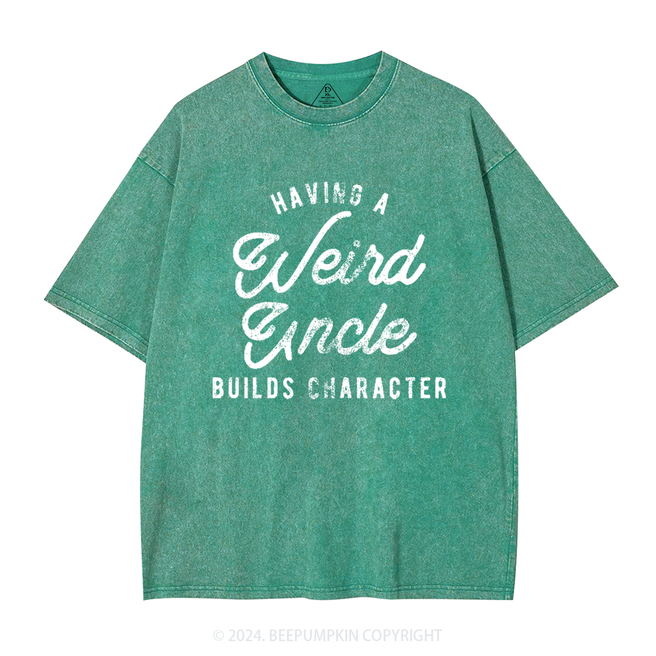 Having A Weird Uncle Builds Character Uncle Washed T-Shirts 