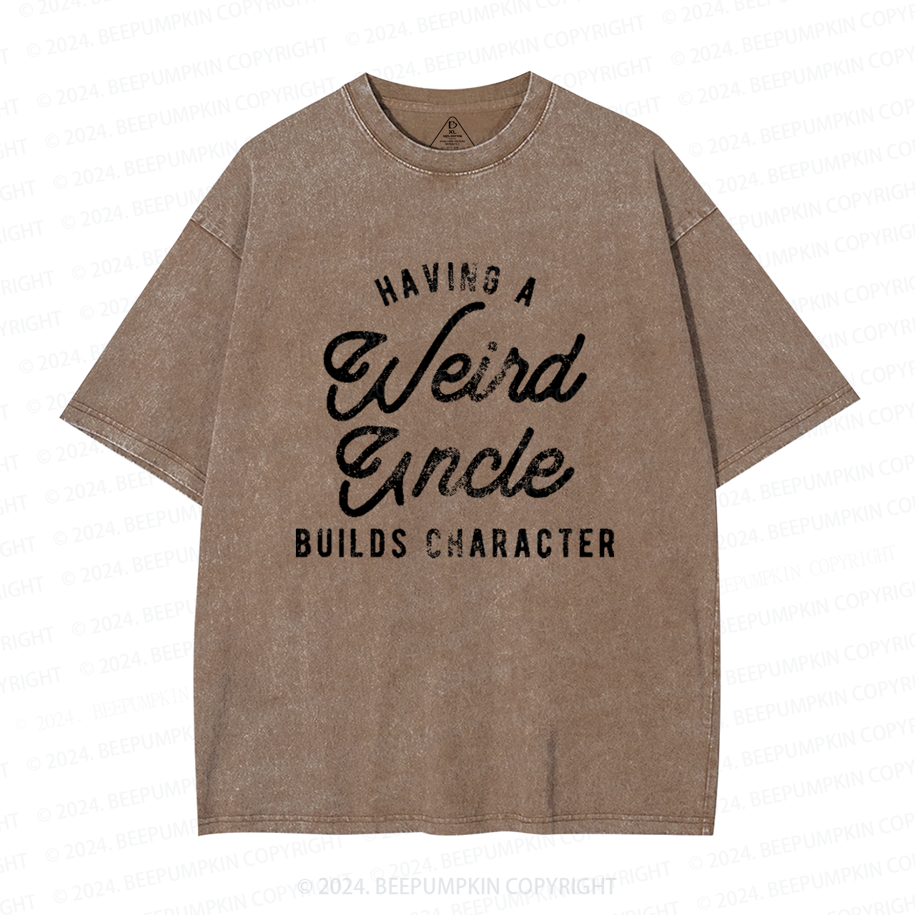 Having A Weird Uncle Builds Character Uncle Washed T-Shirts 