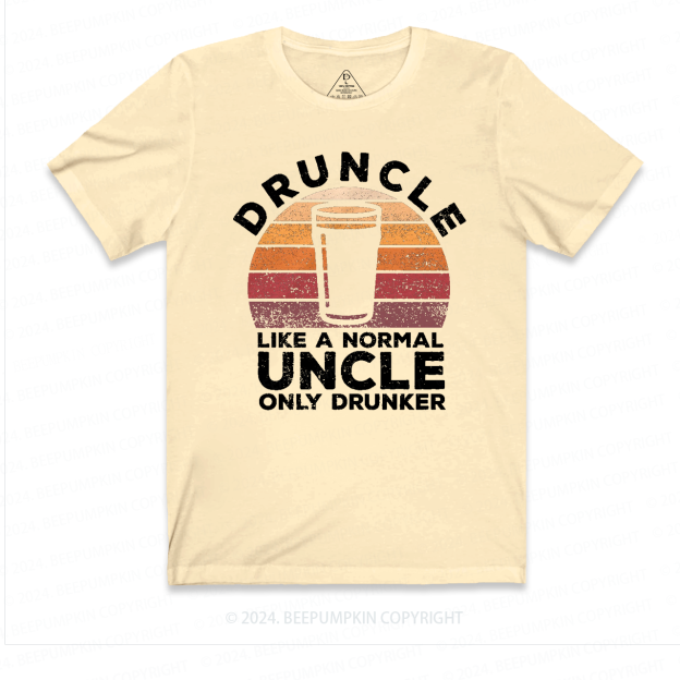 Druncle Like A Normal Uncle Only Drunker Uncle T-shirt