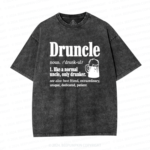 Druncle Like A Normal Uncle Only Drunker Uncle Washed T-Shirts 