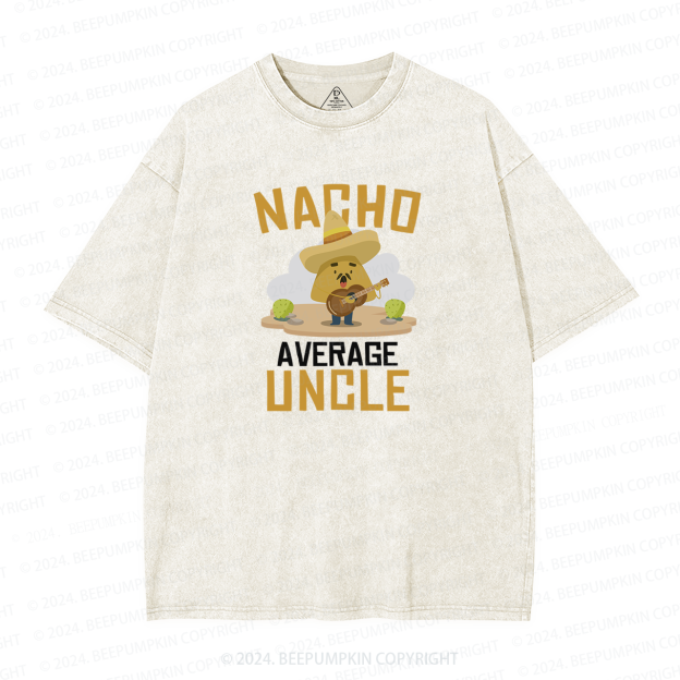 Nacho Lover Uncle Ever Washed T-Shirts 