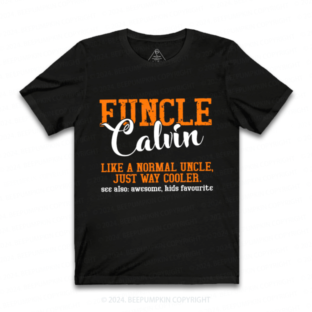 Personalized Like A Normal Uncle Just Way Cooler Uncle Shirt