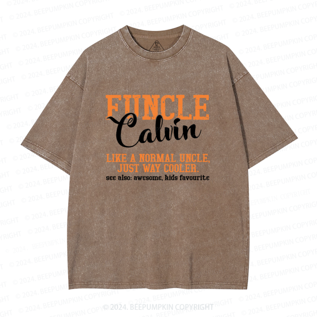 Personalized Funcle Like A Normal Uncle Just Way Cooler Uncle Washed T-Shirts 
