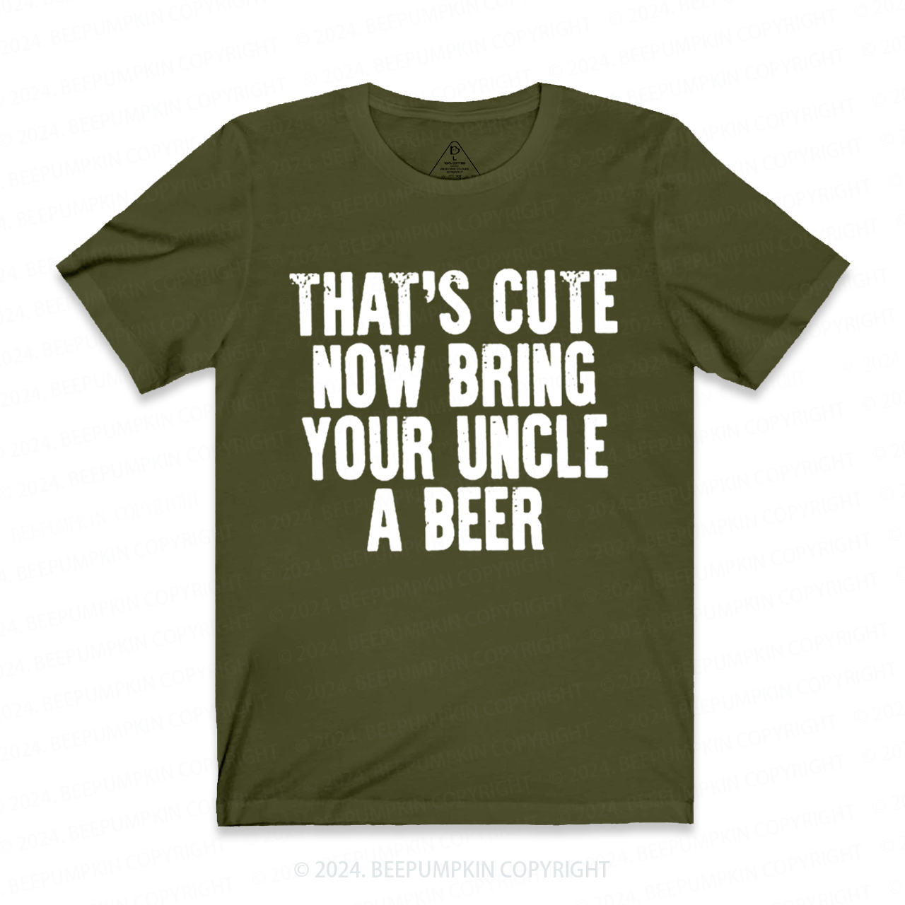 That's Cute Now Bring Your Uncle A Beer Uncle Shirt