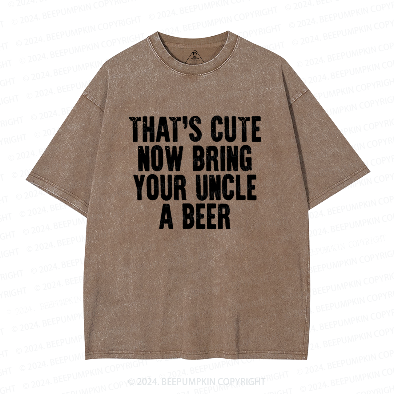 That's Cute Now Bring Your Uncle A Beer Uncle Washed T-Shirts 