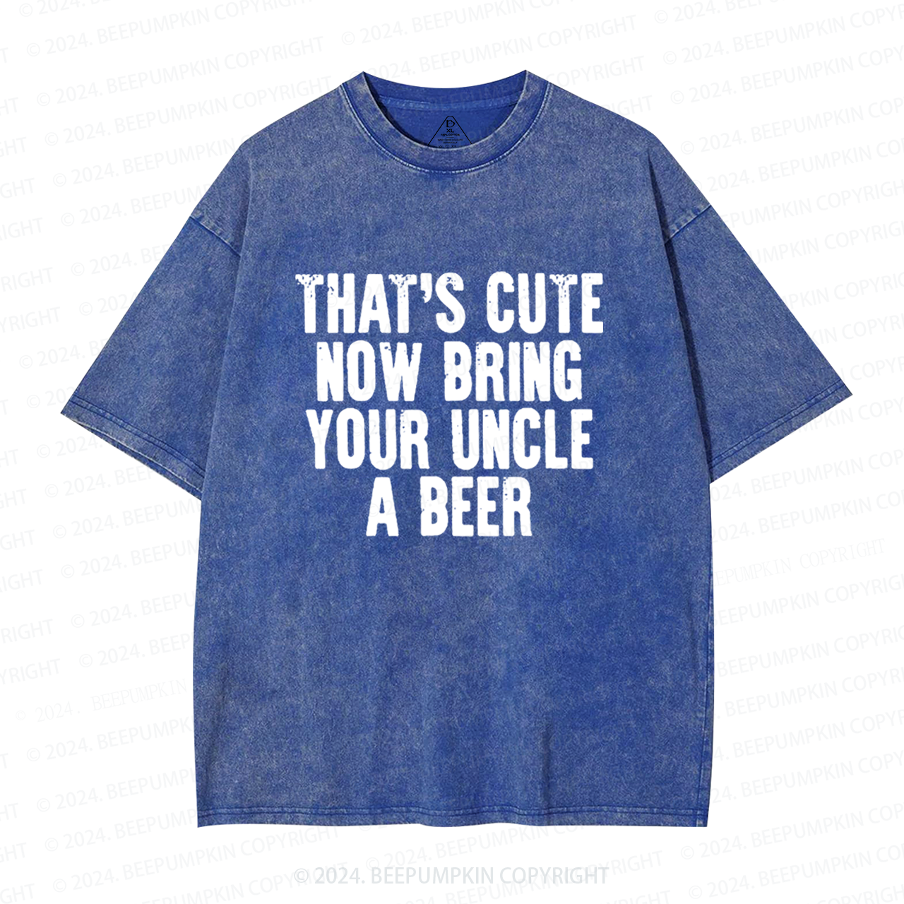 That's Cute Now Bring Your Uncle A Beer Uncle Washed T-Shirts 