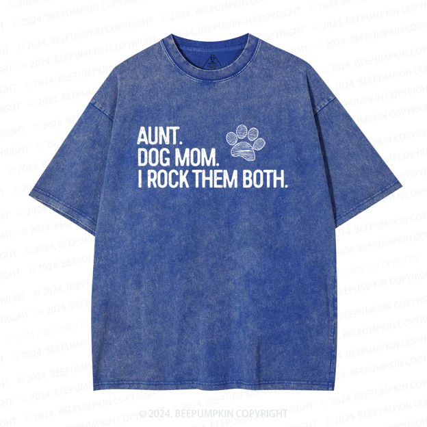 Aunt and Dog Mom Aunt Washed T-Shirts 