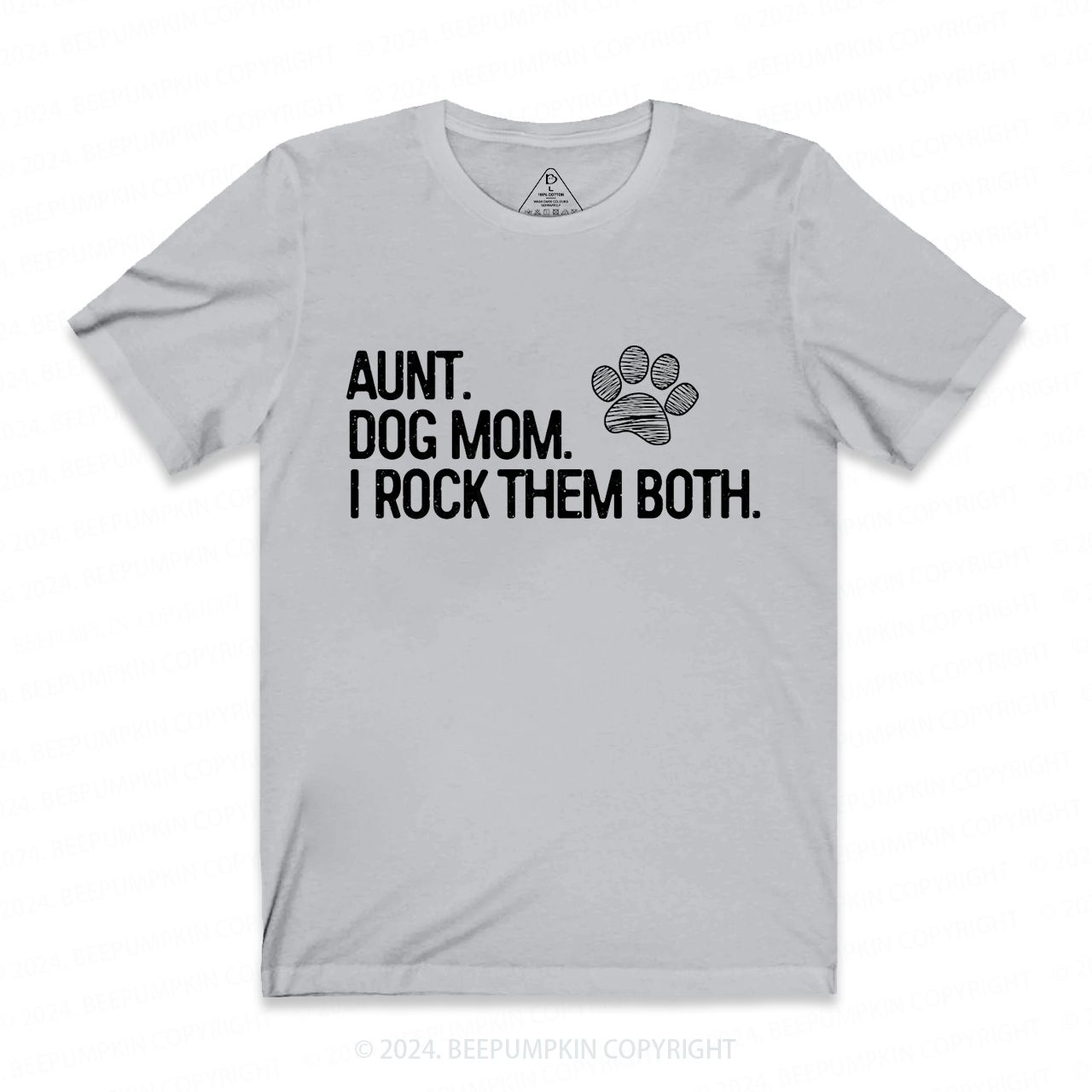 Aunt and Dog Mom Aunt T-Shirts 