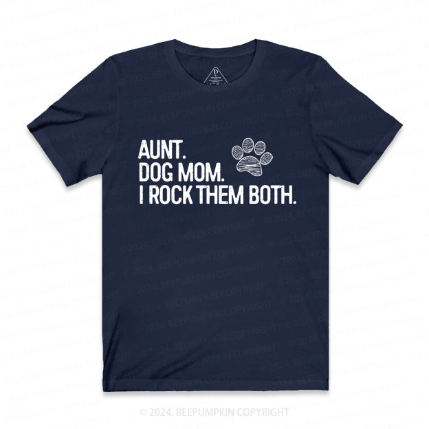 Aunt and Dog Mom Aunt T-Shirts 