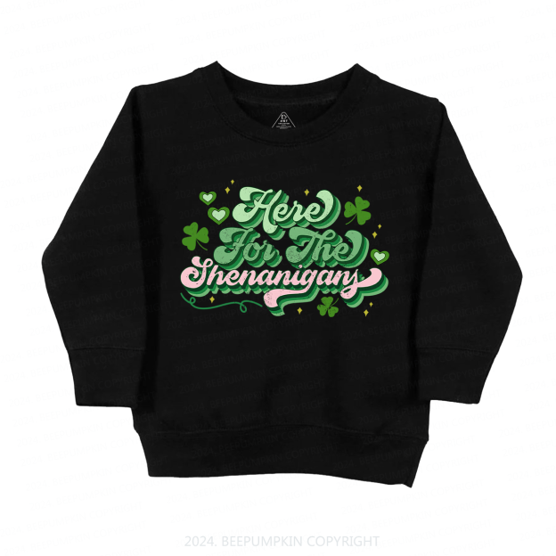 Here For The Shenanigans St.Patricks Kids Sweatshirt