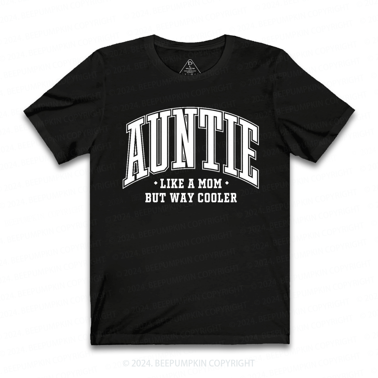 Auntie Like A Mom But Way Cooler Aunt T-Shirts 