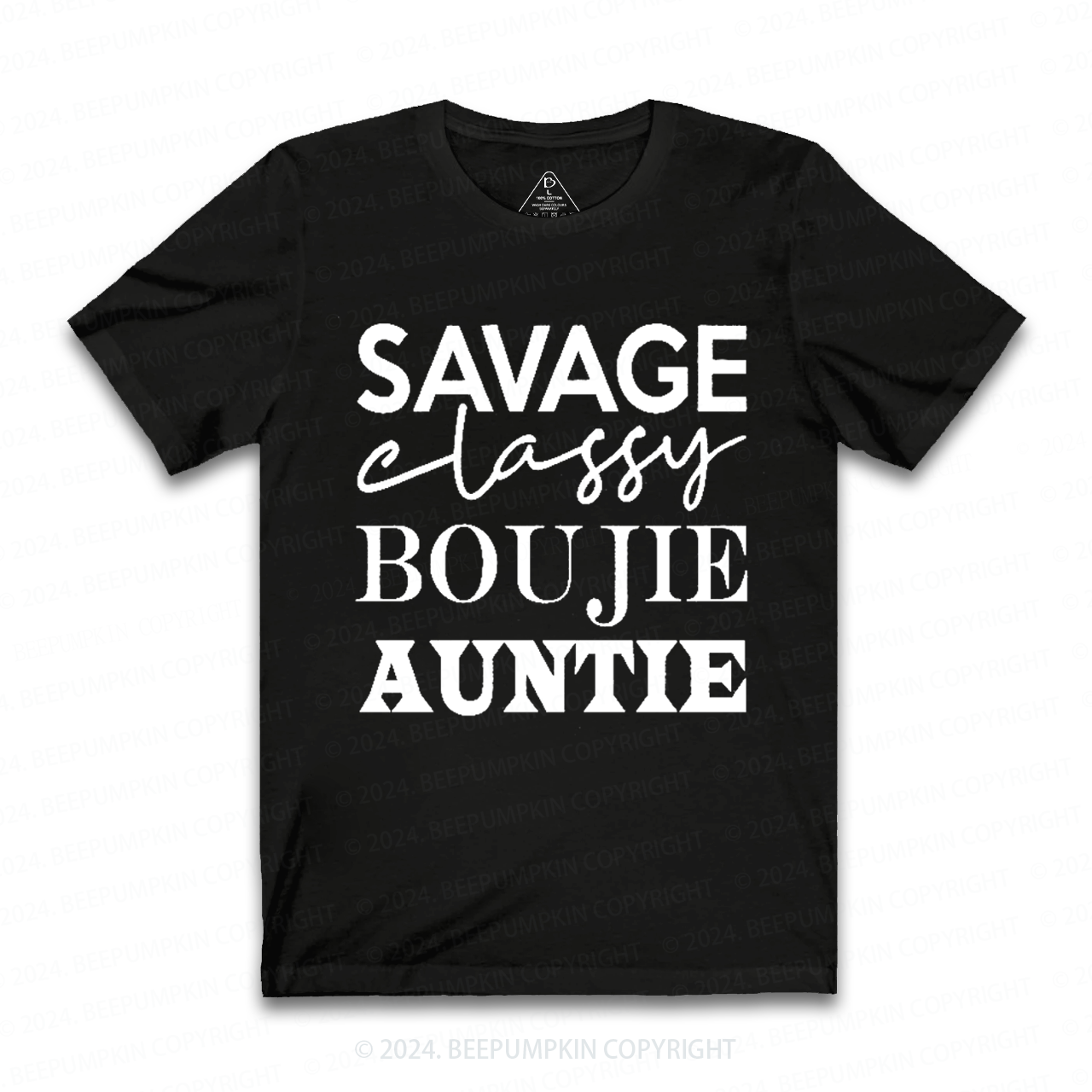 Savage Classy Boujie Auntie Aunt T-Shirts 
