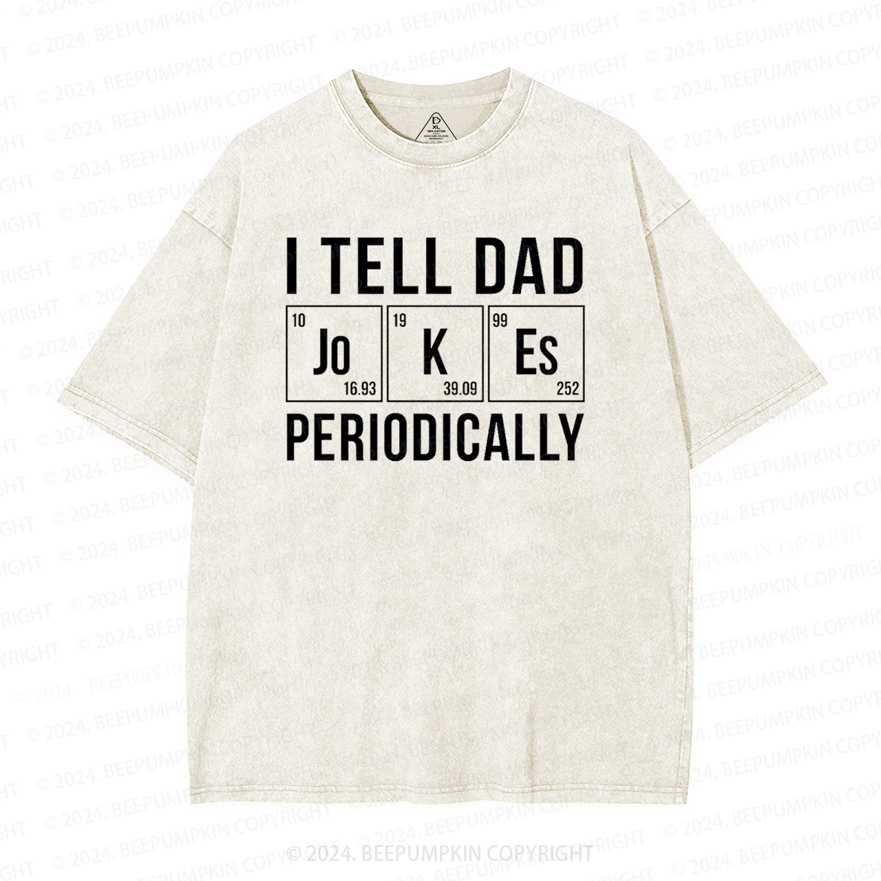 I Tell Dad Jokes Periodically Washed T-Shirts 