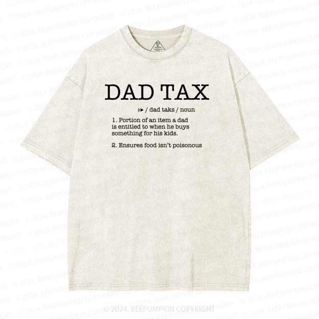 Dad Tax Washed T-Shirts 