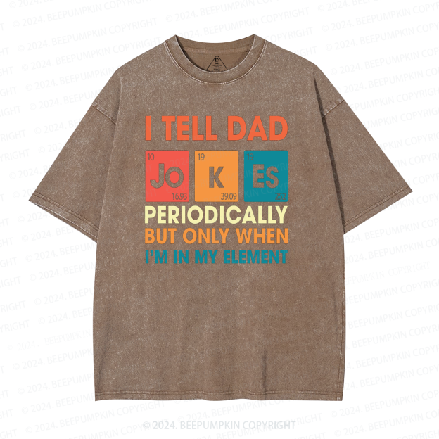 I Tell Dad Jokes Washed T-Shirts 
