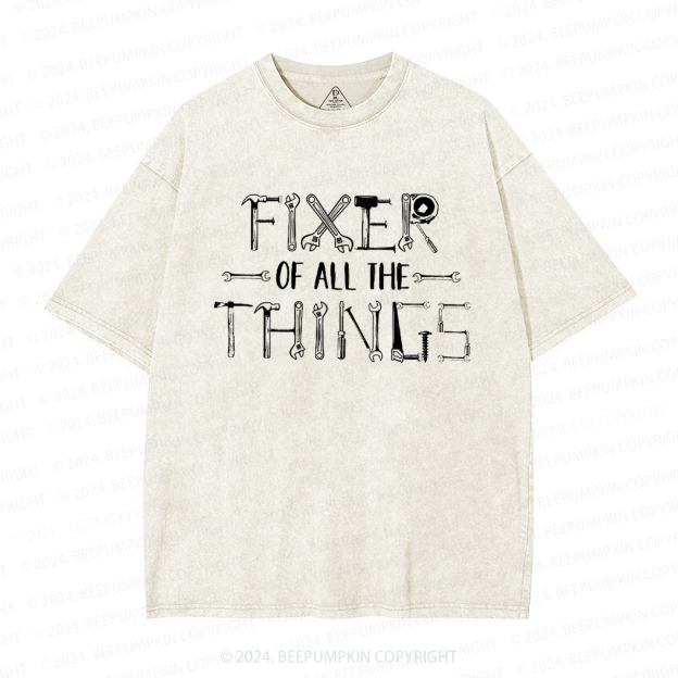 Fixer Of All The Things Dad Washed T-Shirts 