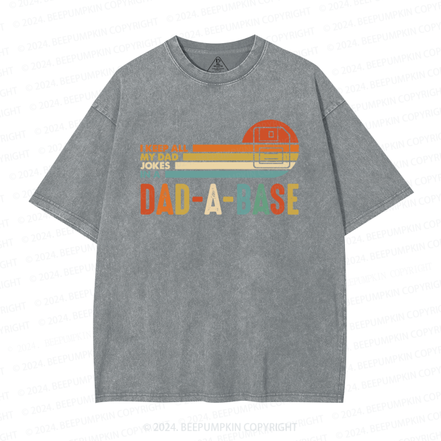 I Keep All My Dad Jokes In Dad A Base Boat Washed T-Shirts 