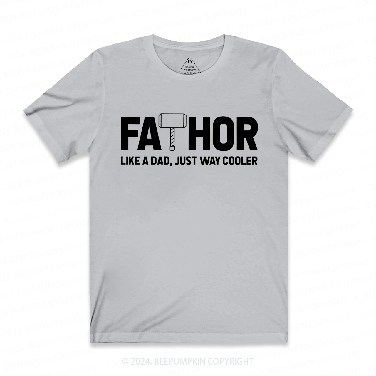 Fathor Like A Dad T-shirt