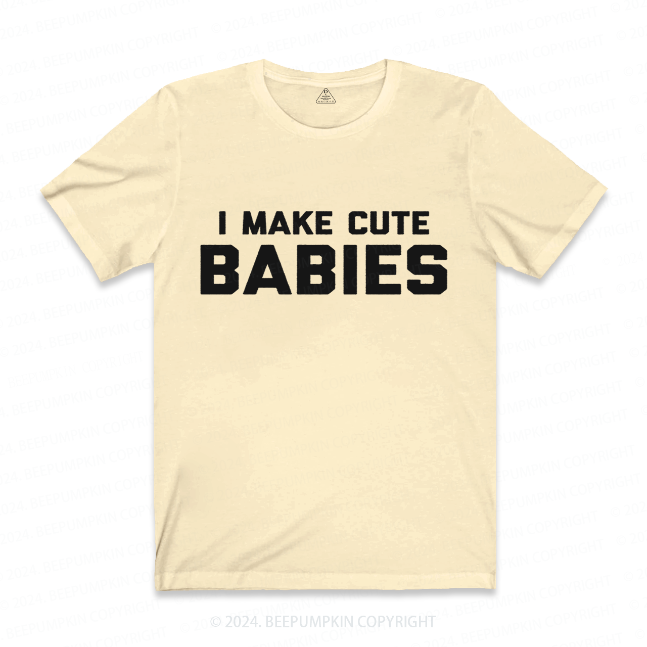 I Make Cute Babies Dad T-shirt