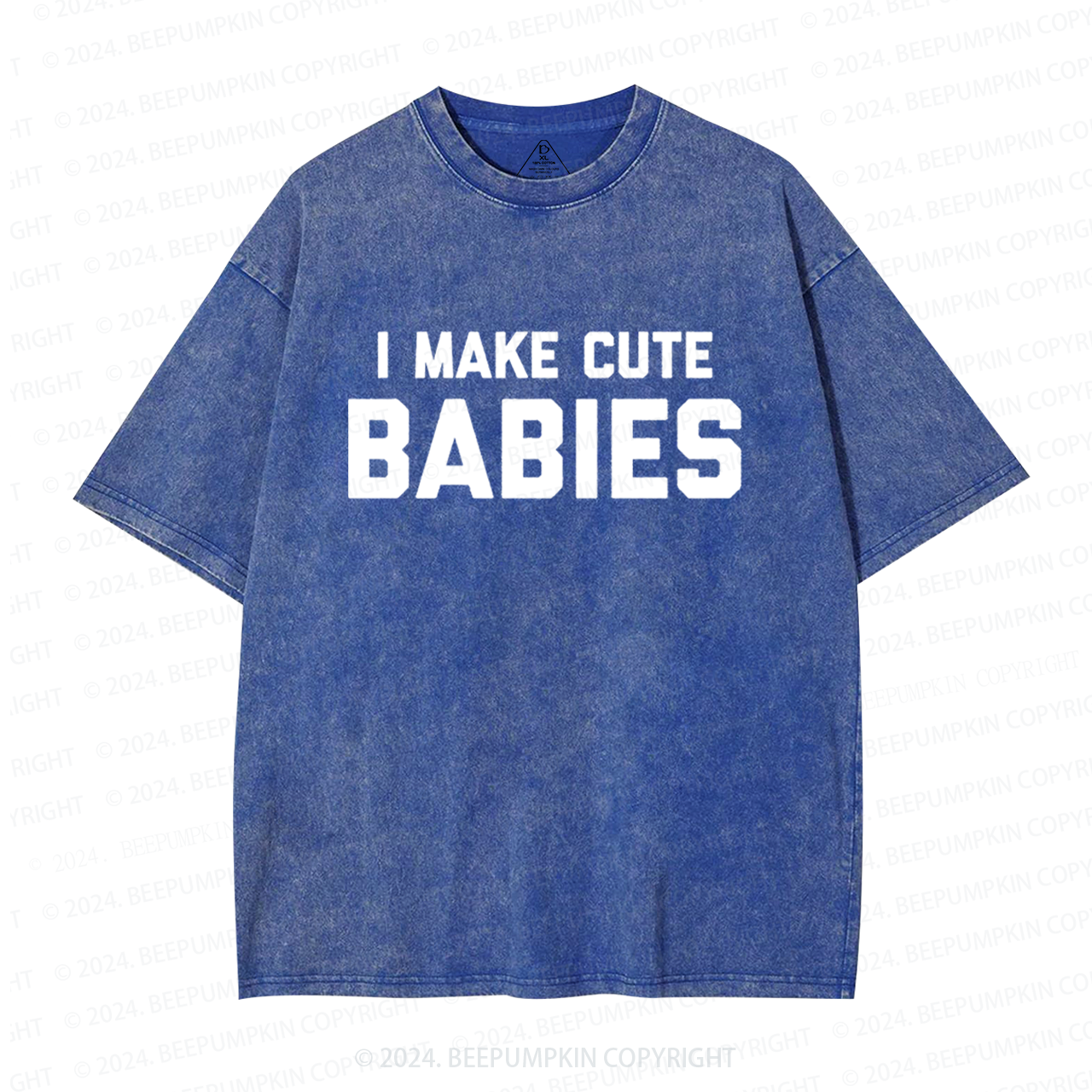 I Make Cute Babies Dad Washed T-Shirts 