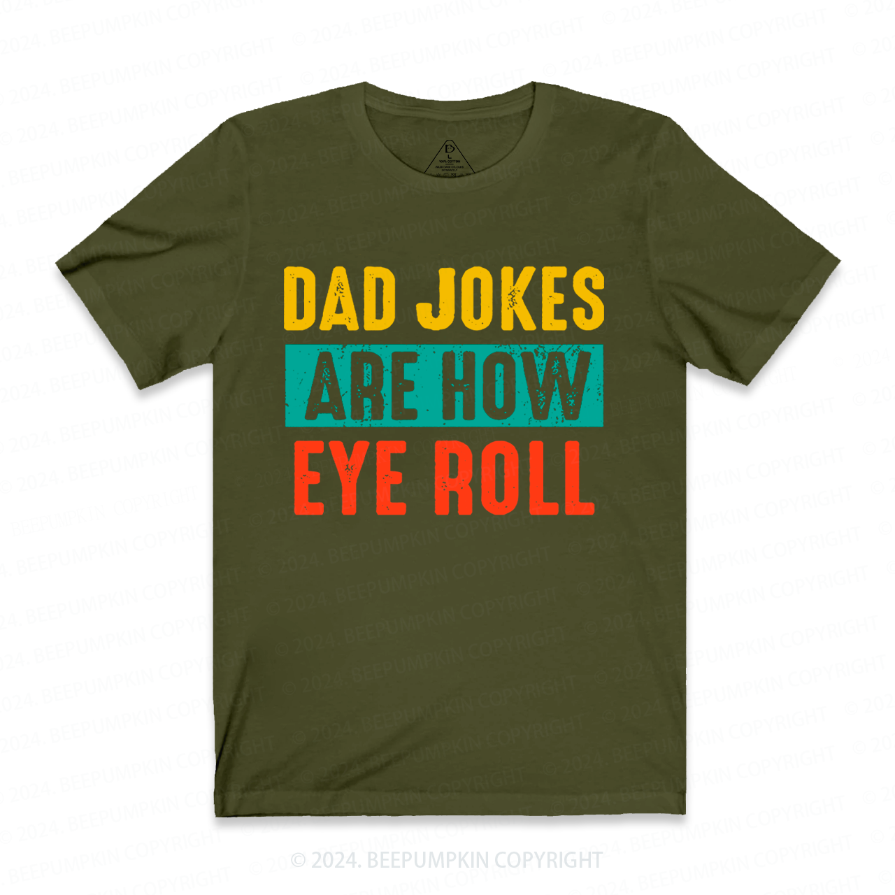 Dad Jokes Are How Eye Roll T-shirt