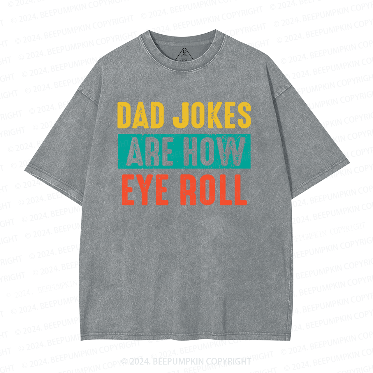 Dad Jokes Are How Eye Roll Washed T-Shirts 
