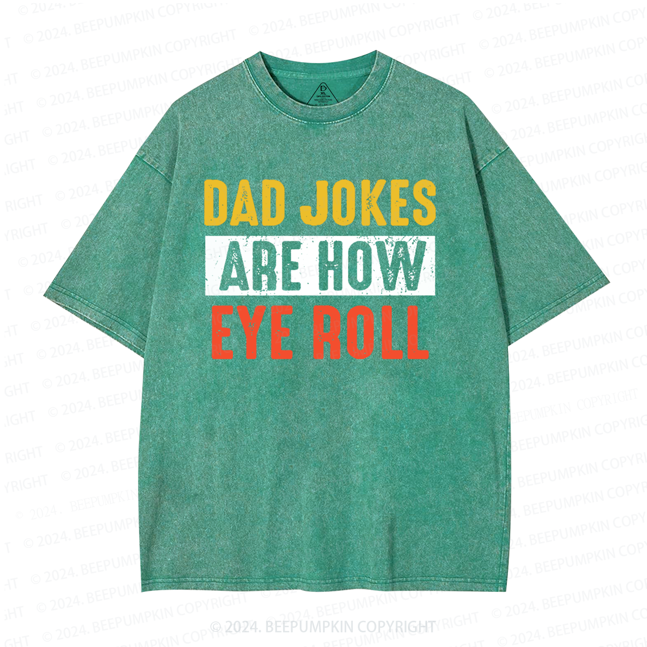 Dad Jokes Are How Eye Roll Washed T-Shirts 