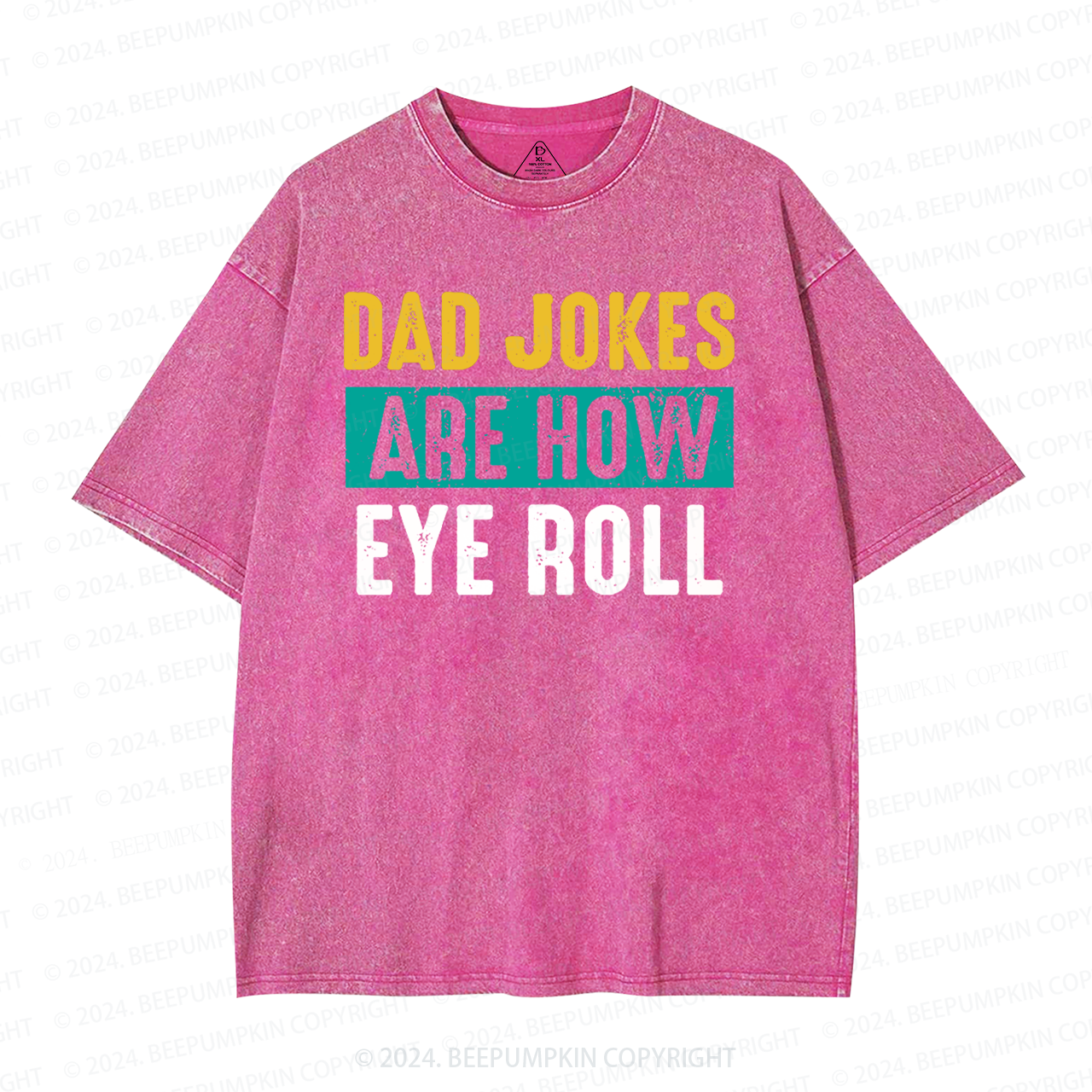 Dad Jokes Are How Eye Roll Washed T-Shirts 