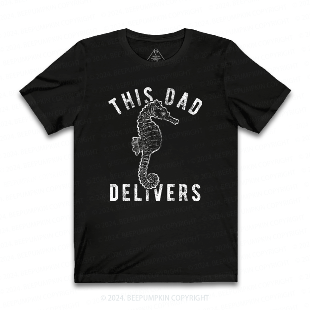 This Dad Delivers Seahorse T-shirt