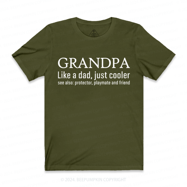 Grandpa Like A Dad Just Cooler Grandparents T-shirt