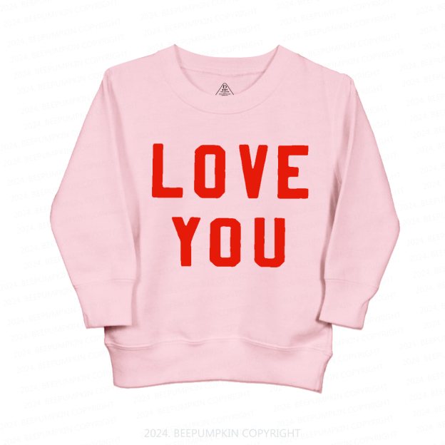 Love You Valentine Kids Sweatshirt