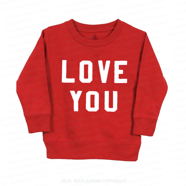 Love You Valentine Kids Sweatshirt