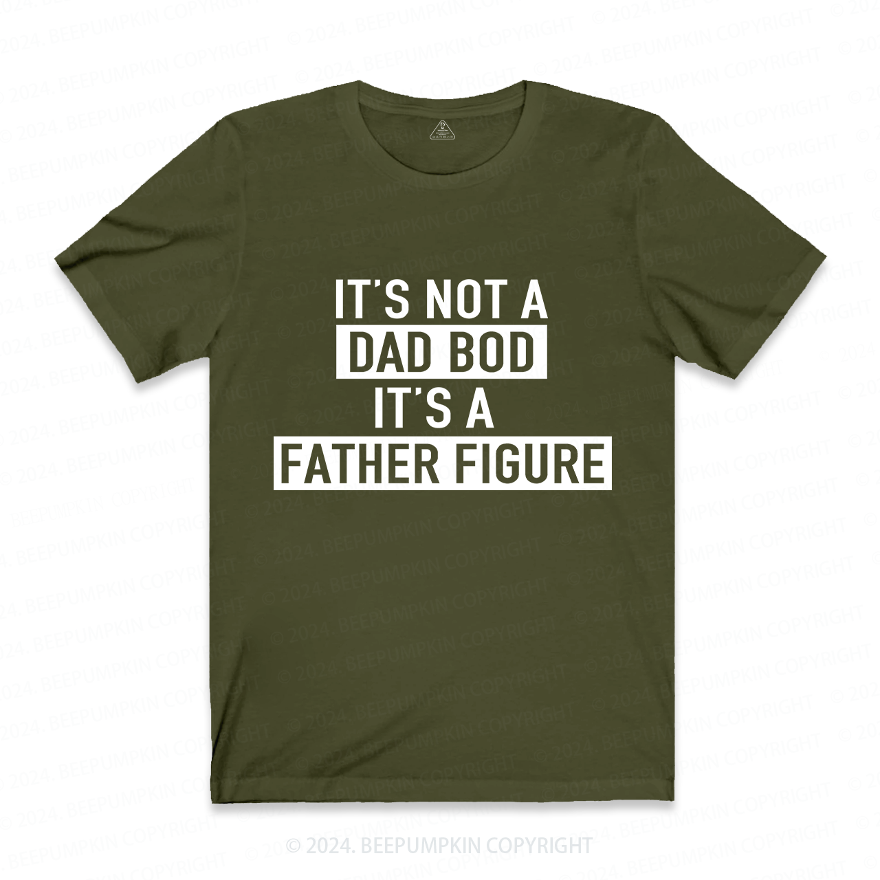 It's Not A Dad Bod It's A Father Figure Dad T-shirt