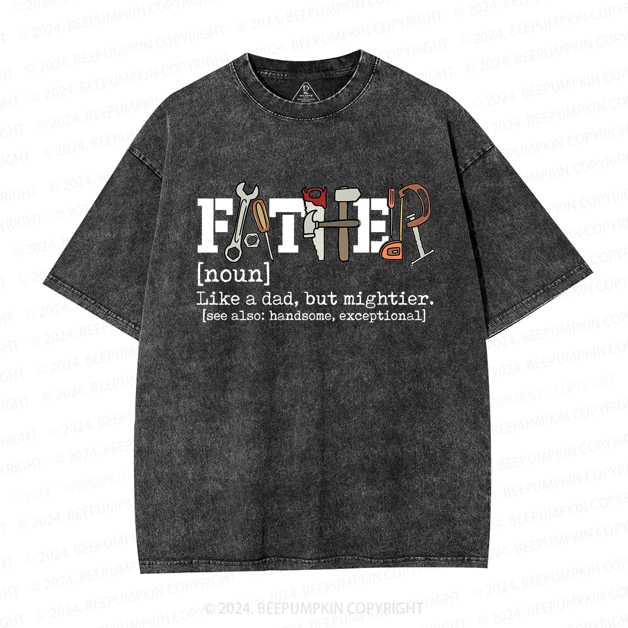 Father Like A Dad But Mightier Washed T-Shirts 