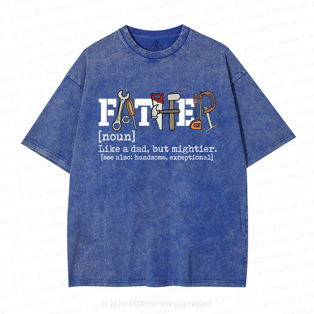 Father Like A Dad But Mightier Washed T-Shirts 