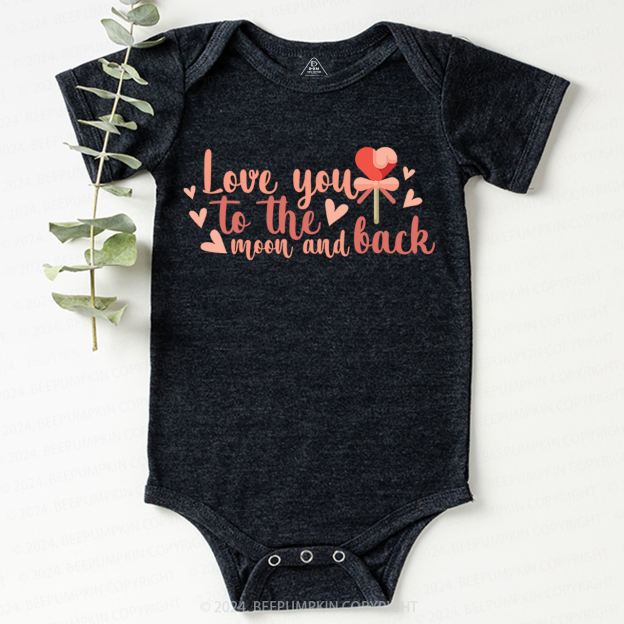 Love You To The Moon And Back Baby Bodysuit For Valentine