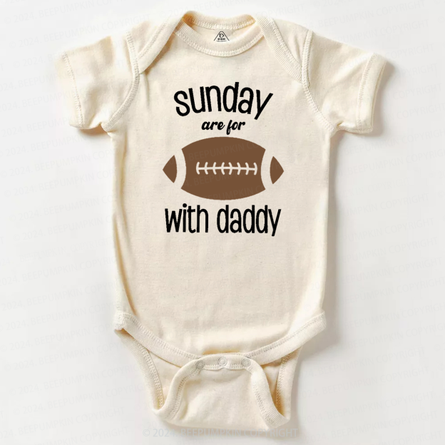 Sunday's Are For Football With Daddy Bodysuit Beepumpkin