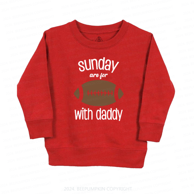 Sunday's Are For Football With Daddy Kids Sweatshirt