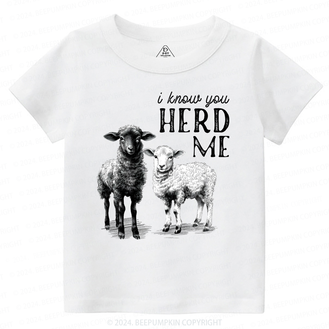 I Know You Herd Me Toddler&Kids Tees 