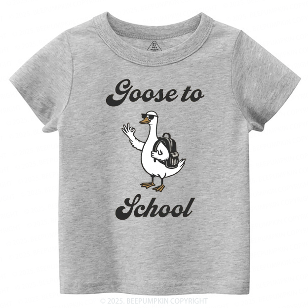 Goose to School Toddler&Kid's Tees Beepumpkin