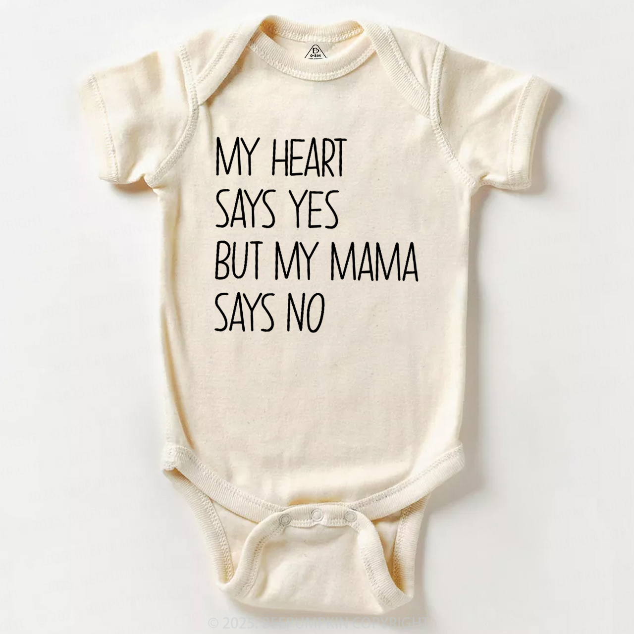 My Heart Says Yes But My Mama Says No Bodysuit Beepumpkin