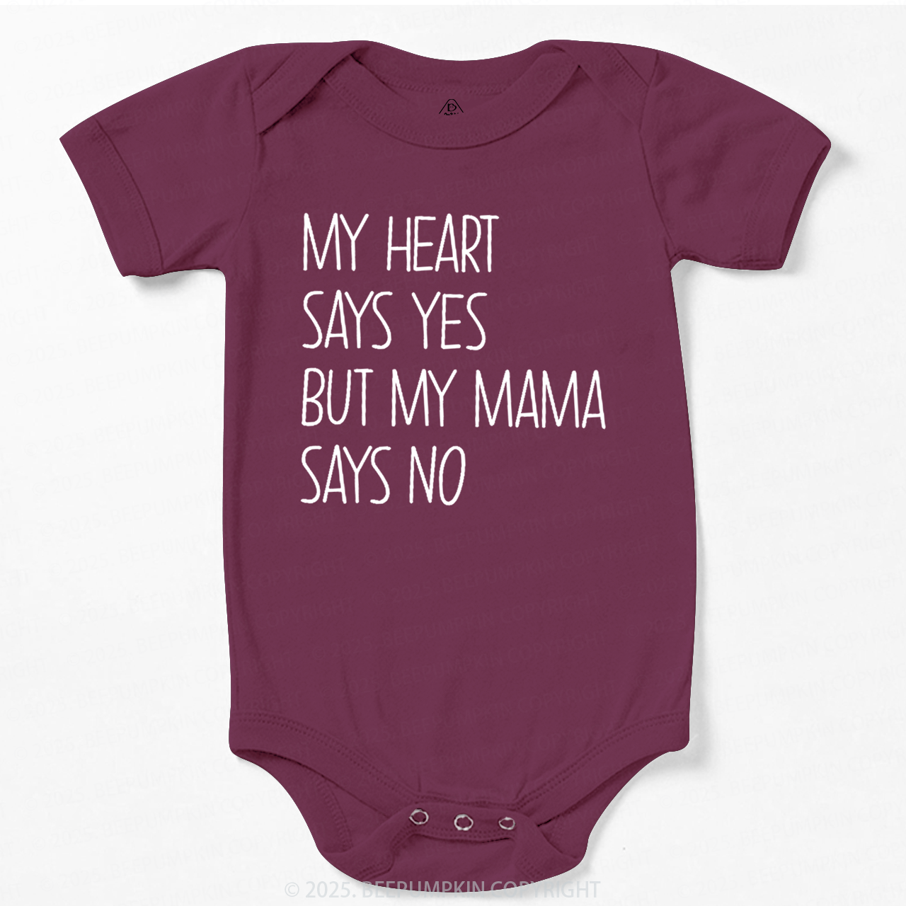 My Heart Says Yes But My Mama Says No Bodysuit Beepumpkin