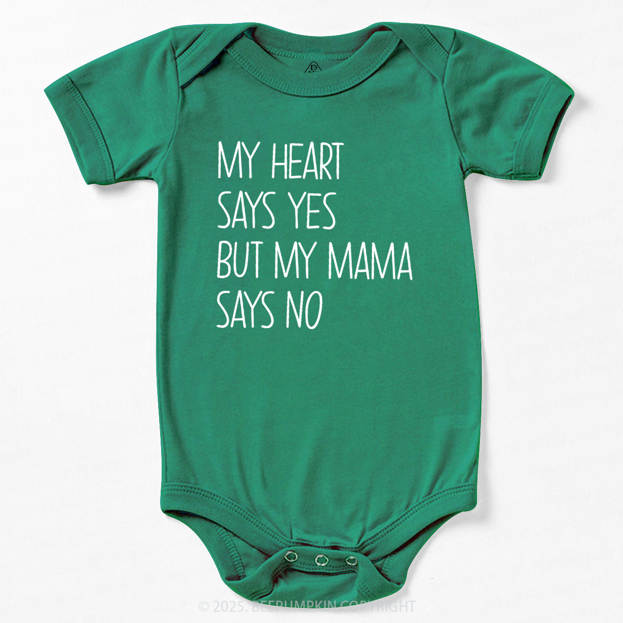 My Heart Says Yes But My Mama Says No Bodysuit Beepumpkin