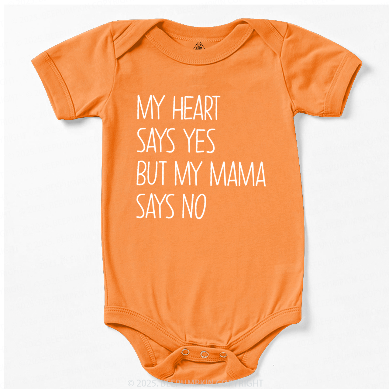 My Heart Says Yes But My Mama Says No Bodysuit Beepumpkin