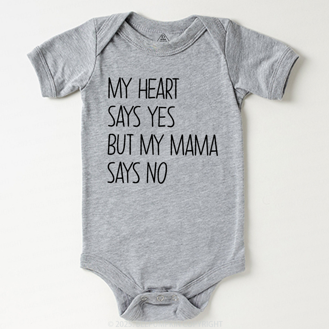 My Heart Says Yes But My Mama Says No Bodysuit Beepumpkin