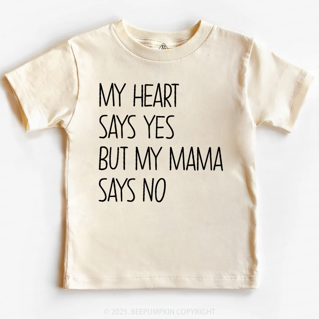 My Heart Says Yes But My Mama Says No Toddler&Kid's Tees Beepumpkin