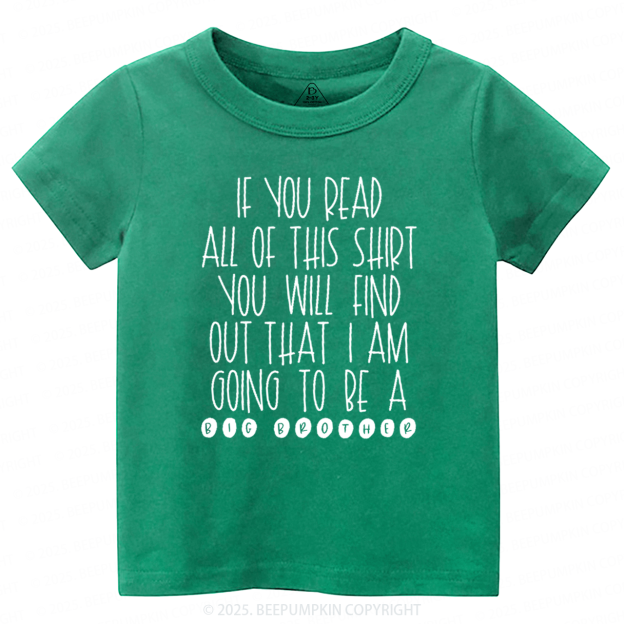 I Am Going To Be A Big Brother Toddler&Kid's Tees Beepumpkin
