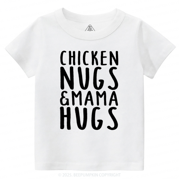 Chicken Nugs & Mama HugsToddler&Kid's Tees Beepumpkin