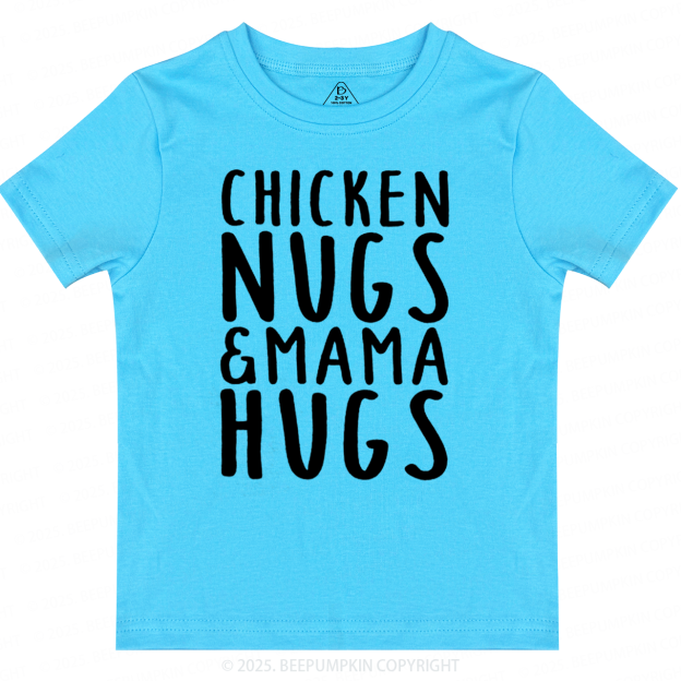 Chicken Nugs & Mama HugsToddler&Kid's Tees Beepumpkin