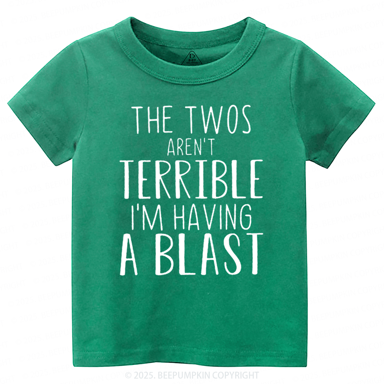 The Twos Aren't Terrible, I'm Having A Blast Toddler&Kid's Tees Beepumpkin